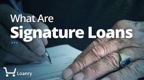 What Are Signature Loans